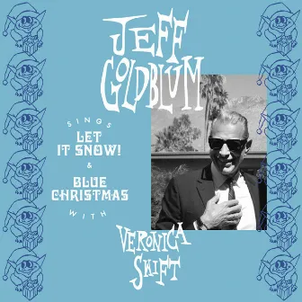 Let It Snow / Blue Christmas by Jeff Goldblum & The Mildred Snitzer Orchestra