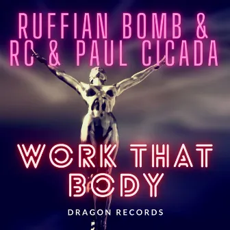 Work That Body by Ruffian Bomb