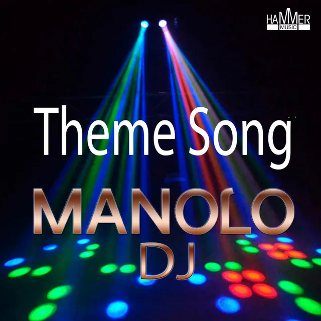 Manolo DJ - Theme song