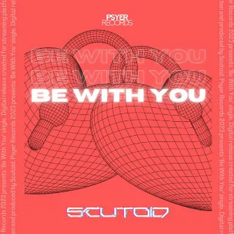 Be With You by Scutoid