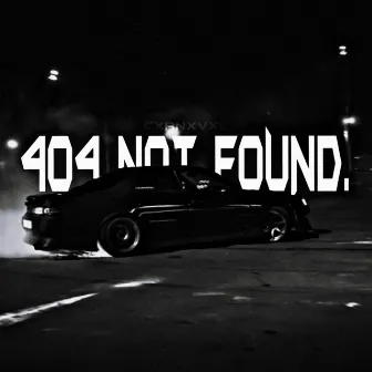 404 NOT FOUND by CXRNXVXL