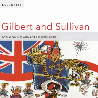 Essential Gilbert & Sullivan by Sir Malcolm Sargent