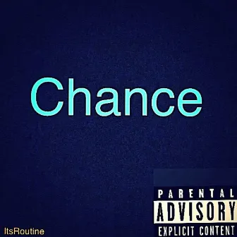 Chance by ItsRoutine