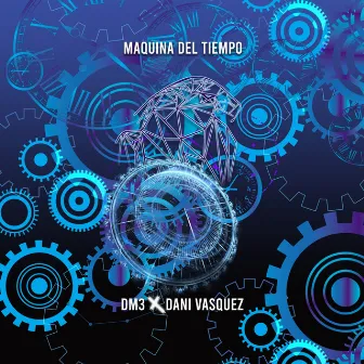 Maquina Del Tiempo by DM3