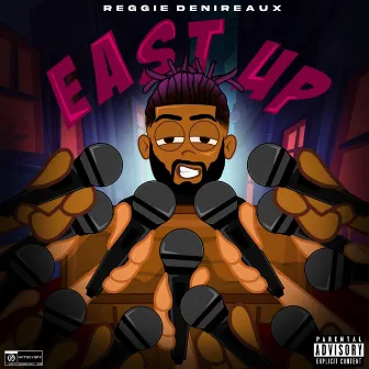 East Up by Reggie Denireaux