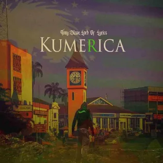 Kumerica by Tony Blaze Lord Of Lyrics