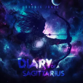 Diary of A Sagittarius by Qronik Jonez