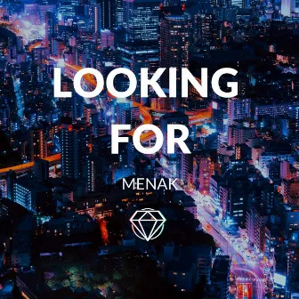 Looking For (Radio Edit) by Menak