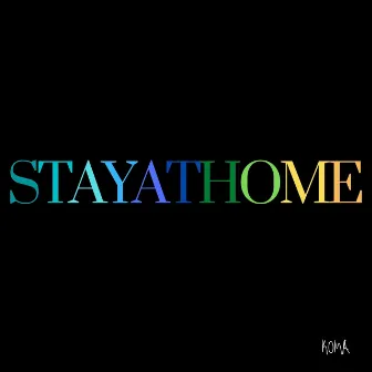 Stay at Home by Koma