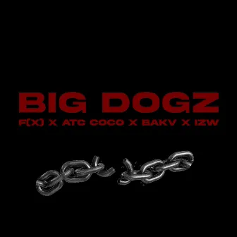 Big Dogz by BAKV