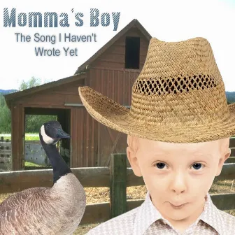 The Song I Haven't Wrote Yet - Single by Momma's Boy