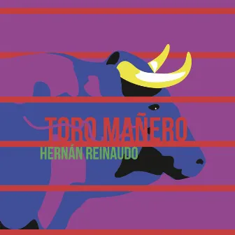 Toro Mañero by Hernán Reinaudo