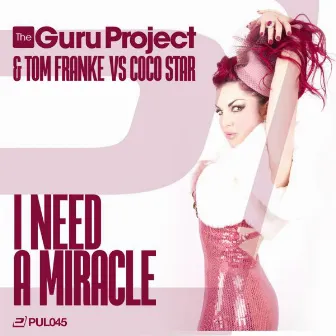 I Need a Miracle by Guru Project