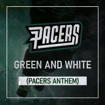 Green and White (Pacers Anthem) by Puidii