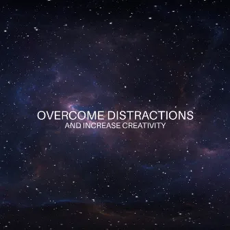 Overcome Distractions and Increase Creativity: Mindfulness Meditation Music for Deep Focus and Concentration, Study and Relax by Deep Concentration Project