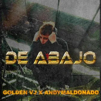 De Abajo by Golden VJ