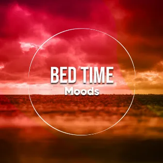 # 1 Album: Bed Time Moods by Unknown Artist