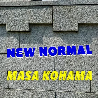 New Normal by Masa Kohama