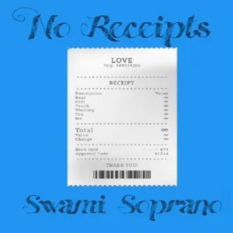 No Receipts by Swami Soprano