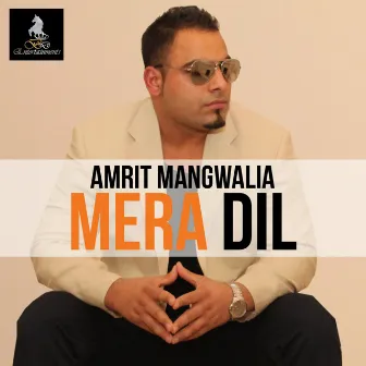 Mera Dil by Amrit Mangwalia