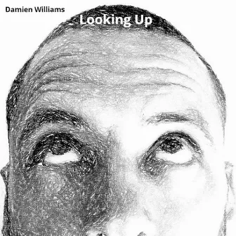 Looking Up by Damien Williams