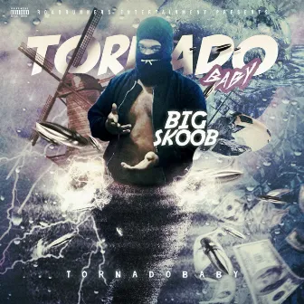 TornadoBaby by Big Skoob