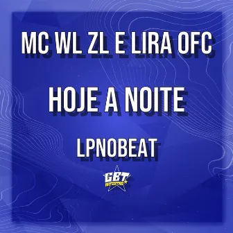 Hoje a Noite by Lira Ofc