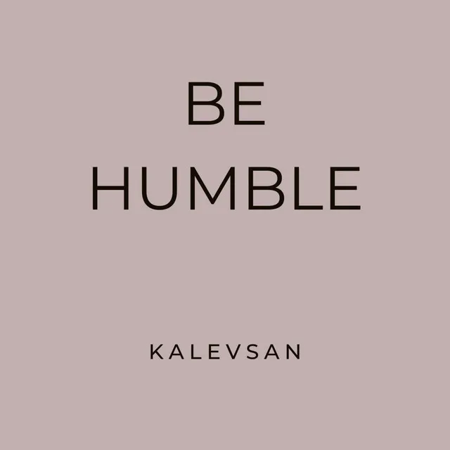 Be Humble