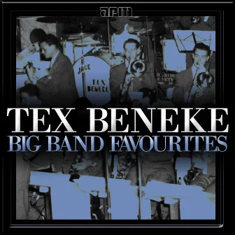 Big Band Favourites by Tex Beneke & His Orchestra