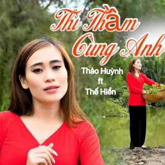 Thì Thầm Cùng Anh by Thảo Huỳnh