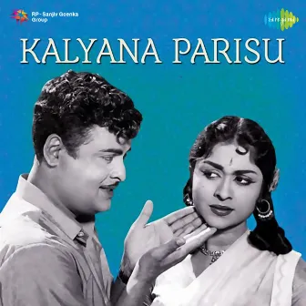 Kalyana Parisu (Original Motion Picture Soundtrack) by A. M. Rajah