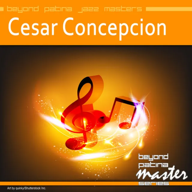 Beyond Patina Jazz Masters: Cesar Concepcion