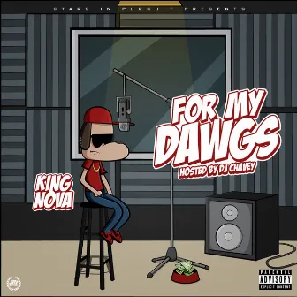 For My Dawgs by King Nova