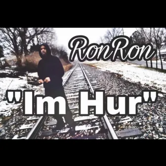 Im Hur by Ron Ron