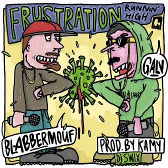 Frustration Runnin' High by Blabbermouf