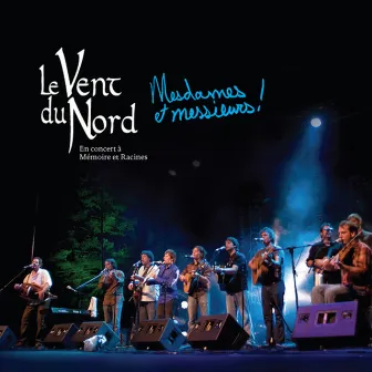 Mesdames et Messieurs! by Le Vent du Nord