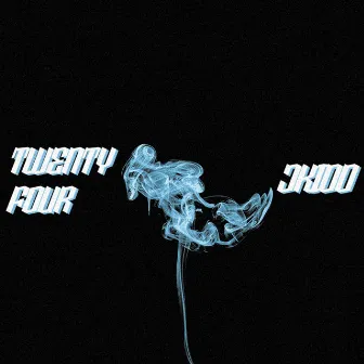 Twenty Four by Jkidd