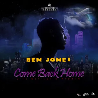 Come Back Home: Life Solitaire Riddim by Ben Jones