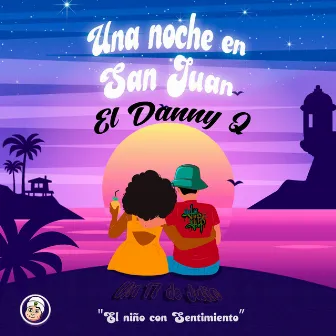 Una noche en san juan by El Danny Q