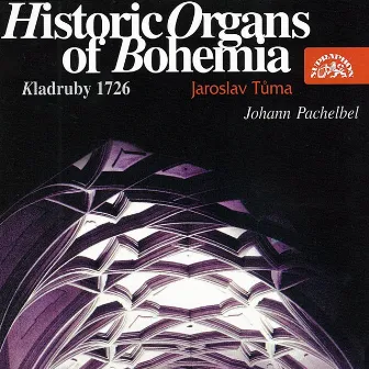 Historic Organs of Bohemia, Vol. 4 by Jaroslav Tůma