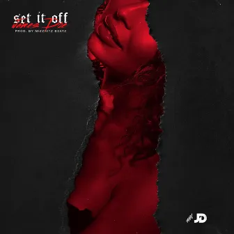 Set It Off by James Doe