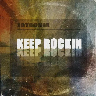 Keep Rockin by Jotaosio