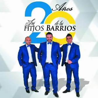 20 Años Los Hijos De Los Barrios by Los Hijos de Los Barrios