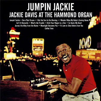 Jumpin Jackie : Jackie Davis At The Hammond Organ by Jackie Davis