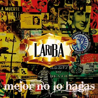 Mejor no lo hagas by Lariba