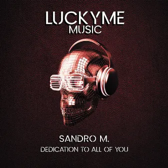 Dedication To All Of You by Sandro M.