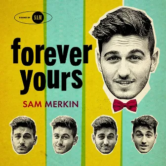 forever yours by Sam Merkin