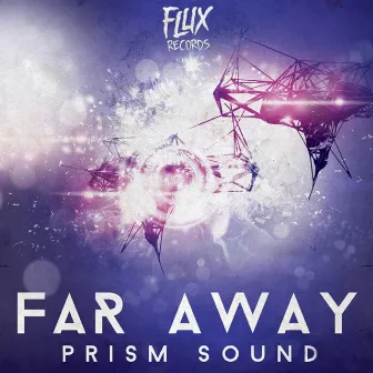 Far Away by Prism Sound