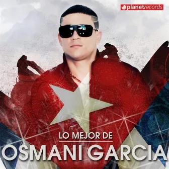 Lo Mejor De Osmani Garcia by Osmani Garcia 