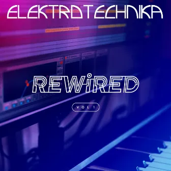 Rewired, Vol. 1 by Elektrotechnika